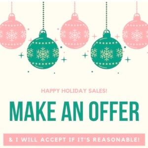 I accept most reasonable offers!